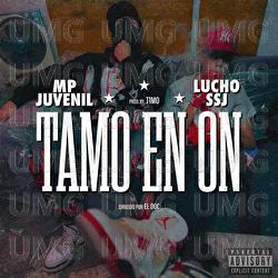 Tamo En On - MP El Juvenil, Lucho SSJ