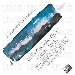 Wolf-Ferrari: Idillio Concertino Op. 15; Concerto Op. 34 - Omar Zoboli, Folkwang Kammerorchester, Robert Maxym