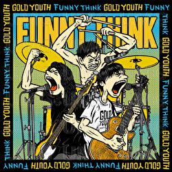 Gold Youth - FUNNY THINK