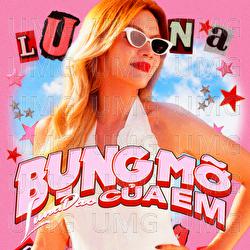 Bung Mo Cua Em - Luna Dao