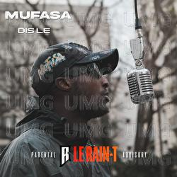 Dis-le - Le Rain-T, Mufasa