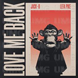 Love Me Back - JACK-O, Lefa Pike