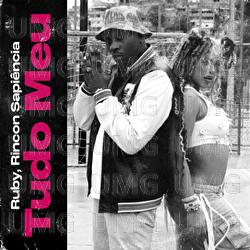 Tudo Meu - RUBY, Rincon Sapi&ecirc;ncia