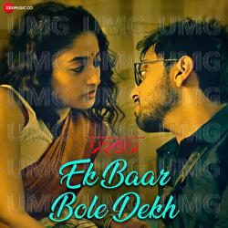 Ek Baar Bole Dekh - Soumya Rit, Shaoni Mojumdar