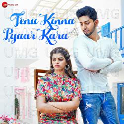 Tenu Kinna Pyaar Kara - J J Vyck, Piyush Shukla