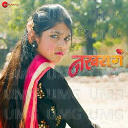 Nakhara Ga - Rupesh Mehra, Anna Surwade, Anamika Mehra
