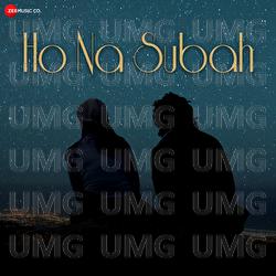 Ho Na Subah - Himanshu Rawat