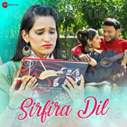 Sirfira Dil - Manish Bhanushali, Ghanshyam Singh, Amit Mishra