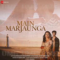 Main Marjaunga - Stebin Ben, Raees, Zain - Sam