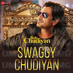 Swaggy Chudiyan - Nawazuddin Siddiqui, Aakanksha Sharma, Sunny Inder