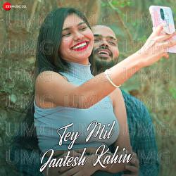 Tey Mil Jaatesh Kahin - Abhilash Agrawal, Shubham Yadav