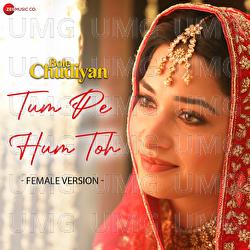 Tum Pe Hum Toh - Jyotica Tangri