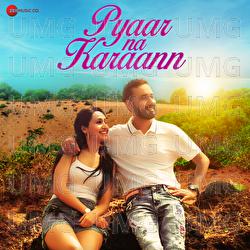 Pyaar Na Karaann - Deepp C