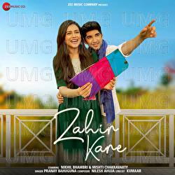 Zahir Kare - Pranay Bahuguna, Nilesh Ahuja, Kumaar