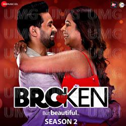 Broken But Beautiful Season 2 - Amaal Mallik, Vishal Mishra, Akhil Sachdeva