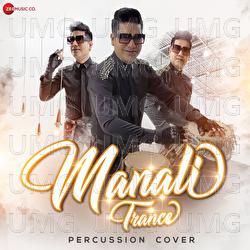 Manali Trance - Veshesh The Percussionist