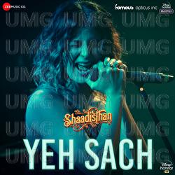 Yeh Sach - Nakul Sharma, Sahil Bhatia, Mansheel Gujral