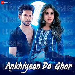 Ankhiyaan Da Ghar - Yasser Desai, Yug Bhusal