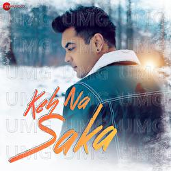 Keh Na Saka - Luv Tyagi, Veer Rawat