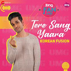 Tere Sang Yaara - Korean Fusion - Arko, Arjun Kanungo, Sneha Narayanswamy