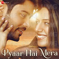 Pyaar Hai Mera - Shubham Bali, Priyankit Jaiswal, Loveleen Kaur