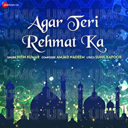 Agar Teri Rehmat Ka - Amjad Nadeem, Nitin Kumar