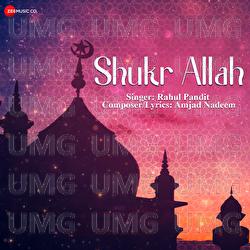 Shukr Allah - Amjad Nadeem, Rahul Pandit