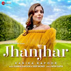 Jhanjhar - Kanika Kapoor, Deep Money, Nitin Gupta