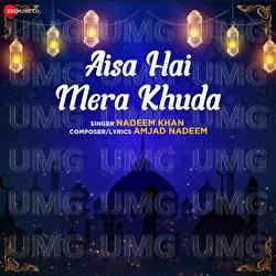Aisa Hai Mera Khuda - Amjad Nadeem, Nadeem Khan