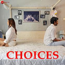 Choices - Dony Hazarika, RaaGini Kavathekar
