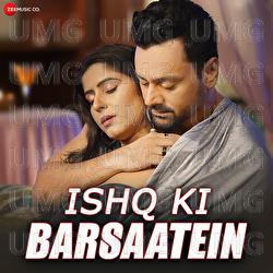 Ishq Ki Barsaatein - Sunil - Rajat, Ashok Singh