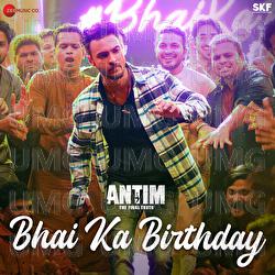 Bhai Ka Birthday - Sajid Khan