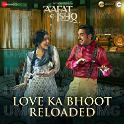 Love Ka Bhoot Reloaded - Gaurav Chatterji, Nakash Aziz, Indrajit Nattoji