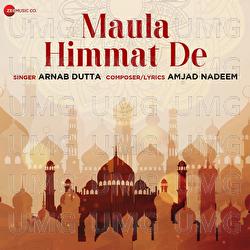 Maula Himmat De - Arnab Dutta, Amjad Nadeem