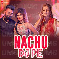 Nachu DJ Pe - Renuka Panwar, GR Music