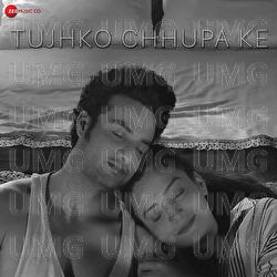 Tujhko Chhupa Ke - Rishi Singh, Jazim Sharma