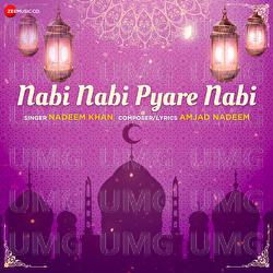 Nabi Nabi Pyare Nabi - Nadeem Khan, Amjad Nadeem