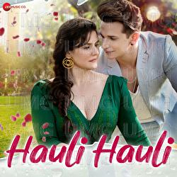 Hauli Hauli - Jyotica Tangri, Punit Sharma, Vivek Kar
