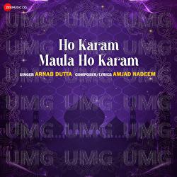 Ho Karam Maula Ho Karam - Arnab Dutta, Amjad Nadeem
