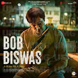 Bob Biswas - Vishal-Shekhar, Anupam Roy, Clinton Cerejo