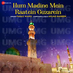Hum Madine Mein Raatein Guzarein - Faraz Warsi, Amjad Nadeem