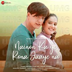 Nainon Ka Ye Rona Jaaye Na - Jeet Gannguli, Raj Barman