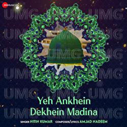 Yeh Ankhein Dekhein Madina - Nitin Kumar, Amjad Nadeem