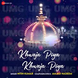 Khwaja Piya Khwaja Piya - Nitin Kumar, Amjad Nadeem