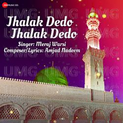 Jhalak Dedo Jhalak Dedo - Meraj Warsi, Amjad Nadeem