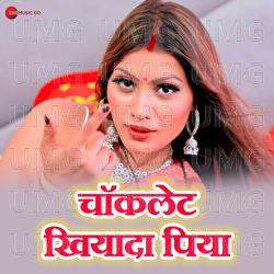 Chaklet Khiyada Piya - Arya Sharma, Sona Singh