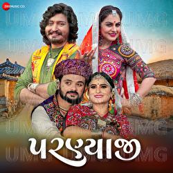 Parnyaji - Dhaval Kapadiya, Vinay Nayak, Divya Chodhari