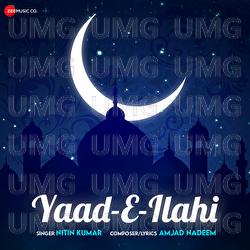 Yaad-E-Ilahi - Nitin Kumar, Amjad Nadeem