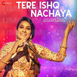 Tere Ishq Nachaya - Samarjeet Randhava