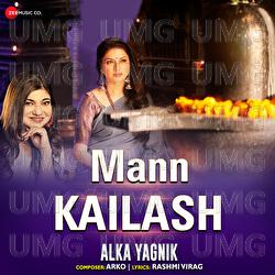 Mann Kailash by Alka Yagnik - Alka Yagnik, Arko
